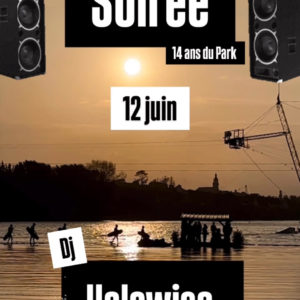 Soirée 12 juin ! 14 ans du Park !